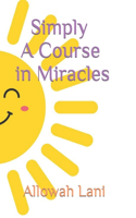 Simply A Course in Miracles