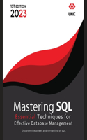Mastering SQL: Essential Techniques for Effective Database Management