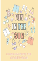 Fun in the Sun Coloring Book: Coloring and Activity Book