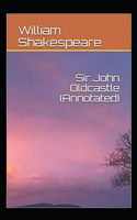 The Life of Sir John Oldcastle Annotated
