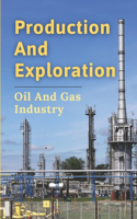 Production And Exploration: Oil And Gas Industry: Oil Exploration Stocks