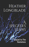 Specter's Flaws: Sequel to The Nameless