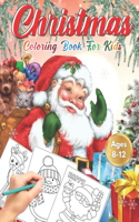 Christmas Coloring Book for Kids Ages 8-12