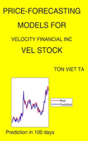 Price-Forecasting Models for Velocity Financial Inc VEL Stock
