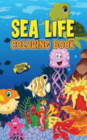 Sea Life Coloring Book: Ocean Kids Coloring Book, Explore Marine Life with Fun Fish & Sea Creatures Coloring Pages