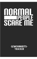 NORMAL PEOPLE SCARE ME - Gewohnheitstracker