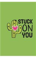 stuck on you