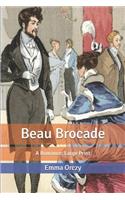 Beau Brocade: A Romance: Large Print