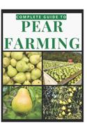 Complete Guide to Pear Farming