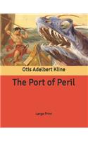 The Port of Peril: Large Print