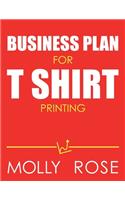 Business Plan For T Shirt Printing