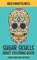 New Mindfulness Sugar Skulls Adult Coloring Book
