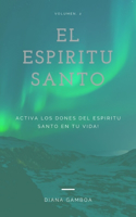 El Espíritu Santo: Sus Dones