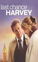 Last Chance Harvey: screenplay