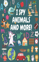 I Spy - Animals And More!