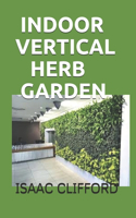 Indoor Vertical Herb Garden