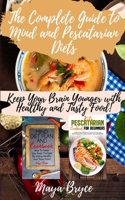 The Complete Guide to Mind and Pescatarian Diets