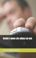 Uomini e donne che odiano sul web