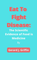 Eat To Fight Disease