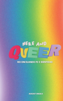 Here and Queer: Conciliar fe e identidad