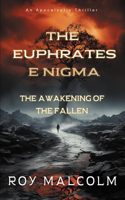 Euphrates Enigma: The Awakening of the Fallen