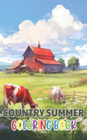 Country Summer Coloring Book: New and Exciting Designs Suitable for All Ages