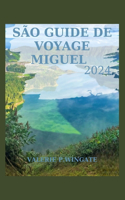 São Guide de Voyage Miguel 2024