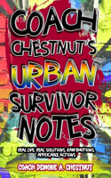 Coach Chestnut's Urban Survival Notes