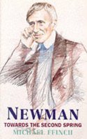 Newman: Towards the Second Spring