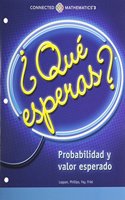 Connected Mathematics 3 Spanish Student Edition Grade 7: What Do You Expect? Probability and Expected Value Copyright 2014