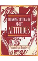 Thinking Critically about Attitudes