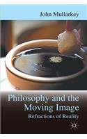 Refractions of Reality: Philosophy and the Moving Image