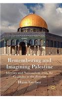 Remembering and Imagining Palestine