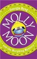 Molly Moon and the Morphing Mystery