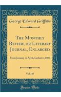 The Monthly Review, or Literary Journal, Enlarged, Vol. 40: From January to April, Inclusive, 1803 (Classic Reprint): From January to April, Inclusive, 1803 (Classic Reprint)