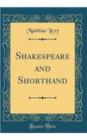 Shakespeare and Shorthand (Classic Reprint)