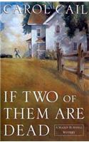 If Two of Them Are Dead: (Maxey Burnell Mystery)
