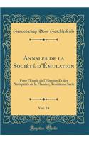 Annales de la Société dÉmulation, Vol. 24: Pour l'Etude de l'Histoire Et des Antiquités de la Flandre; Troisième Série (Classic Reprint)