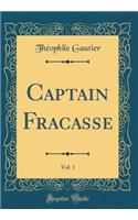 Captain Fracasse, Vol. 1 (Classic Reprint)
