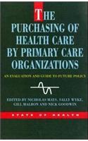 The Purchasing of Health Care by Primary Care Organizations