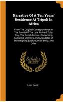 Narrative of a Ten Years' Residence at Tripoli in Africa