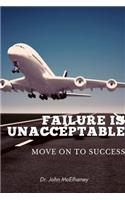 Failure is Unacceptable