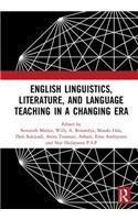 English Linguistics, Literature, and Language Teaching in a Changing Era