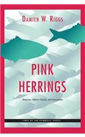 Pink Herrings