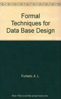Formal Techniques for Data Base Design