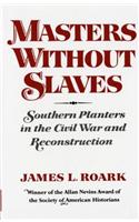 Masters Without Slaves