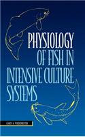 Physiology of Fish in Intensive Culture Systems