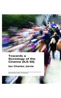 Towards a Sociology of the Cinema (ILS 92)