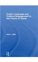 Poetic Language and Political Engagement in the Poetry of Keats