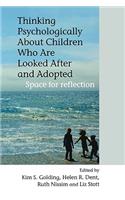 Thinking Psychologically about Children Who Are Looked After and Adopted